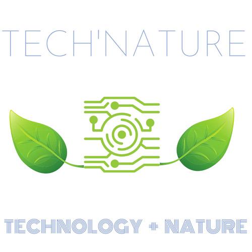 Tech'Nature - Technology + Nature